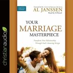Your Marriage Masterpiece Lib/E: Transform Your Relationship Through God's Amazing Design