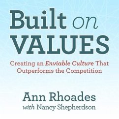 Built on Values Lib/E: Creating an Enviable Culture That Outperforms the Competition - Covey, Stephen R.; Rhoades, Ann