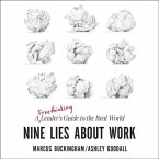 Nine Lies about Work Lib/E: A Freethinking Leader's Guide to the Real World