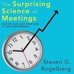 The Surprising Science of Meetings Lib/E: How You Can Lead Your Team to Peak Performance