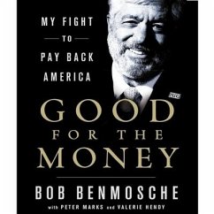Good for the Money: My Fight to Pay Back America - Benmosche, Bob