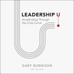 Leadership U Lib/E: Accelerating Through the Crisis Curve