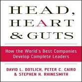 Head, Heart and Guts: How the World's Best Companies Develop Complete Leaders