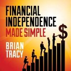 Financial Independence Made Simple Lib/E
