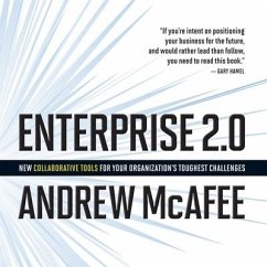 Enterprise 2.0 Lib/E: New Collaborative Tools for Your Organization's Toughest Challenges - Mcafee, Andrew