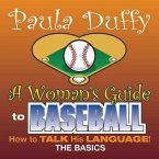 Woman's Guide to Baseball: How to Talk His Language!