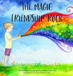The Magic Friendship Rock - Lamont, Andrea L