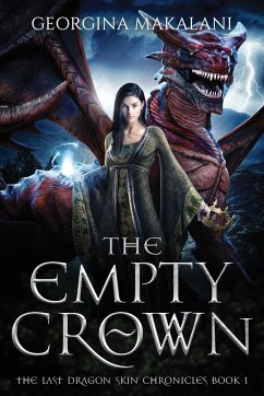 The Empty Crown, The Last Dragon Skin Chronicles, Book 1 - Makalani, Georgina