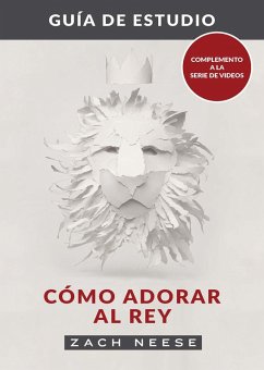 Cover Guía de estudio de Cómo adorar al Rey (eBook, ePUB)