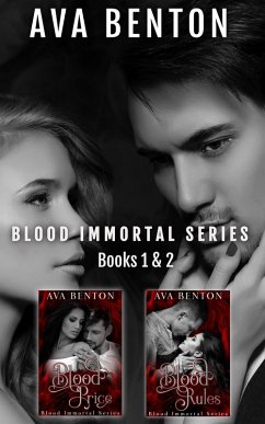 Blood Immortal Box Set Books 1-2 (Blood Immortal Box Sets, #1) (eBook, ePUB) - Benton, Ava