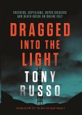 Dragged into the Light (eBook, ePUB)