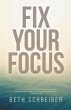 Fix Your Focus (eBook, ePUB) - Bild 1