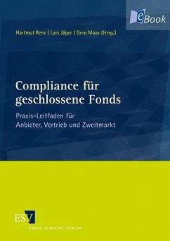 Compliance für geschlossene Fonds (eBook, PDF) - Marbeiter, Andreas; Marxsen, Sven; Renz, Hartmut; Steinkopff, Philip; Verfürth, Ludger C.; Zander, Oliver