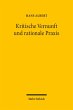 Kritische Vernunft und rationale Praxis... - Bild 1