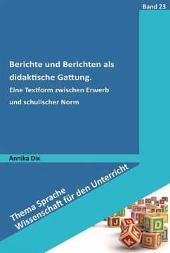 Berichte und Berichten als didaktische Gattung (eBook, PDF) - Dix, Annika