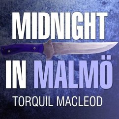 Midnight in Malmö Lib/E: The Fourth Inspector Anita Sundstrom Mystery - Macleod, Torquil