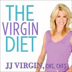 The Virgin Diet Lib/E: Drop 7 Foods, Lose 7 Pounds, Just 7 Days