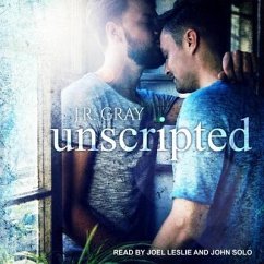 Unscripted - Gray, J. R.