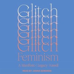 Glitch Feminism - Russell, Legacy