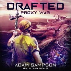 Drafted Lib/E: Proxy War - Sampson, Adam
