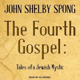 The Fourth Gospel Lib/E: Tales of a Jewish Mystic