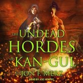 The Undead Hordes of Kan-Gul Lib/E