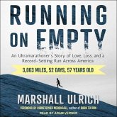 Running on Empty: An Ultramarathoner's Story of Love, Loss, and a Record-Setting Run Across America