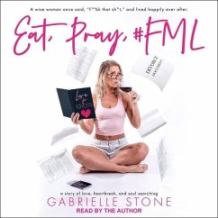 Eat, Pray, #Fml Lib/E - Stone, Gabrielle