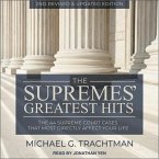 The Supremes' Greatest Hits, 2nd Revised & Updated Edition Lib/E: The 44 Supreme Court Cases That Most Directly Affect Your Life