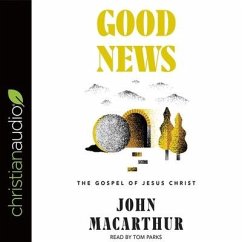 Good News - Macarthur, John; Parks, Tom