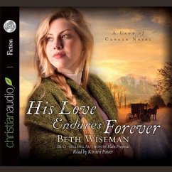 His Love Endures Forever Lib/E - Wiseman, Beth