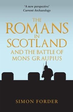 The Romans in Scotland and The Battle of Mons Graupius - Forder, Simon