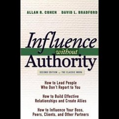 Influence Without Authority, 2nd Edition Lib/E - Cohen, Allan R.; Bradford, David L.