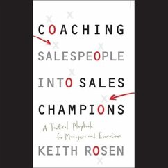 Coaching Salespeople Into Sales Champions Lib/E: A Tactical Playbook for Managers and Executives - Rosen, Keith