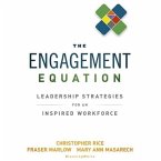 The Engagement Equation Lib/E: Leadership Strategies for an Inspired Workforce