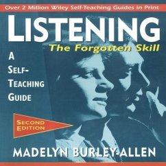 Listening: The Forgotten Skill: A Self-Teaching Guide, 2nd Edition - Burley-Allen, Madelyn