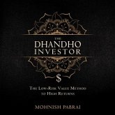 The Dhandho Investor Lib/E: The Low-Risk Value Method to High Returns