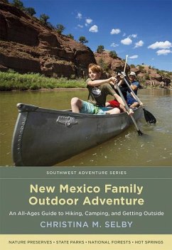 New Mexico Family Outdoor Adventure - Selby, Christina M