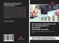 University education and its relationship to economic Economic growth: - Gregorio Villanueva, Robert Hudson; Gamarra Retuerto, Evelyn Medalid