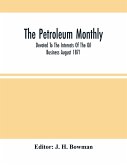 The Petroleum Monthly; Devoted To The Interests Of The Oil Business August 1871