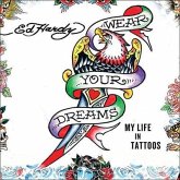 Wear Your Dreams: My Life in Tattoos