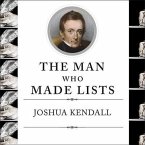 The Man Who Made Lists Lib/E: Love, Death, Madness, and the Creation of Roget's Thesaurus