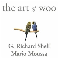 The Art of Woo: Using Strategic Persuasion to Sell Your Ideas - Shell, G. Richard; Moussa, Mario