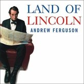 Land of Lincoln Lib/E: Adventures in Abe's America