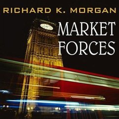 Market Forces Lib/E - Morgan, Richard K.