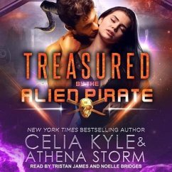 Treasured by the Alien Pirate Lib/E - Kyle, Celia; Storm, Athena