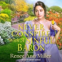 Never Conspire with a Sinful Baron Lib/E - Miller, Renee Ann
