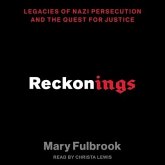 Reckonings: Legacies of Nazi Persecution and the Quest for Justice