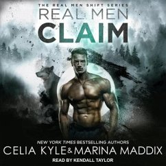 Real Men Claim Lib/E - Kyle, Celia; Maddix, Marina