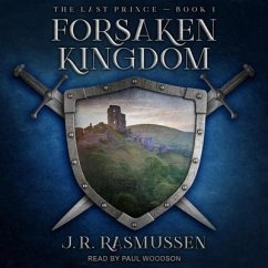 Forsaken Kingdom Lib/E - Rasmussen, J. R.
